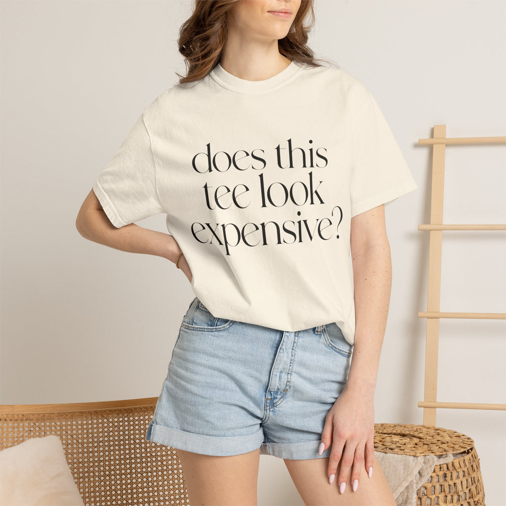 T-Shirt — "Does This Tee Look Expensive?" Minimal Script Graphic Tee