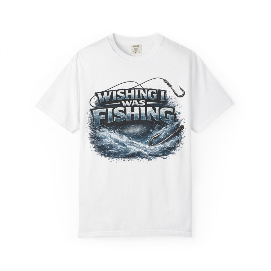 Fishing T-Shirt — "Wishing I Was Fishing" Graphic Tee for Anglers