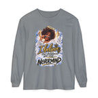 I Believe the Children Are Our... Nevermind Long Sleeve Tee