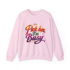 Crewneck Sweatshirt — "Pick Her I'm Busy" Colorful Script Graphic