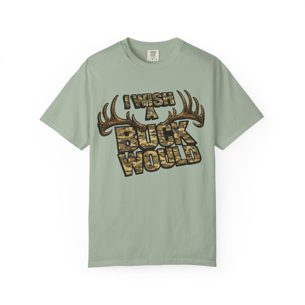 I Wish A Buck Would T-Shirt — Vintage Deer Hunting Graphic Tee