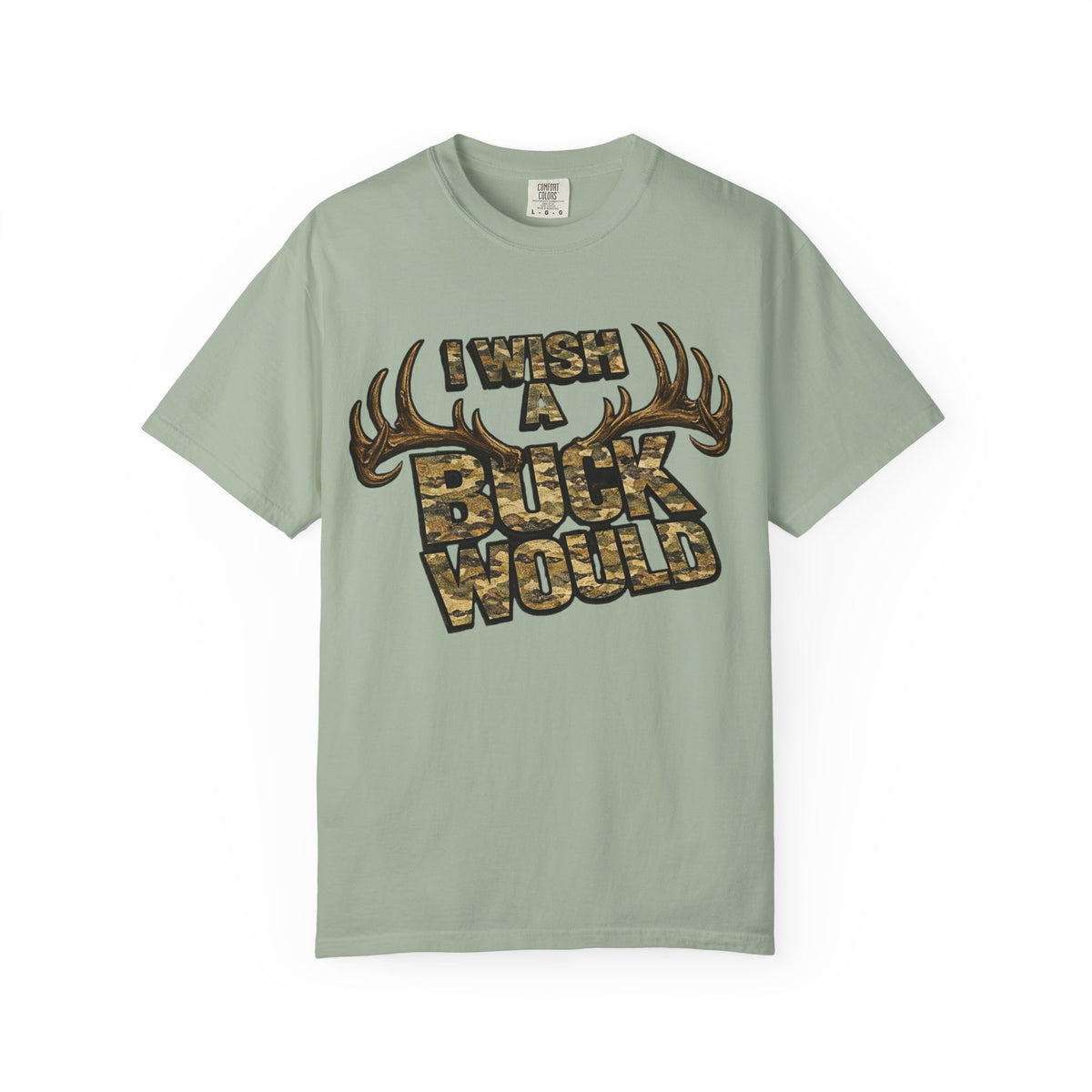 I Wish A Buck Would T-Shirt — Vintage Deer Hunting Graphic Tee