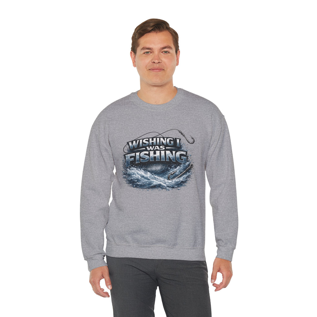Fishing Crewneck Sweatshirt — "Wishing I Was Fishing" Graphic