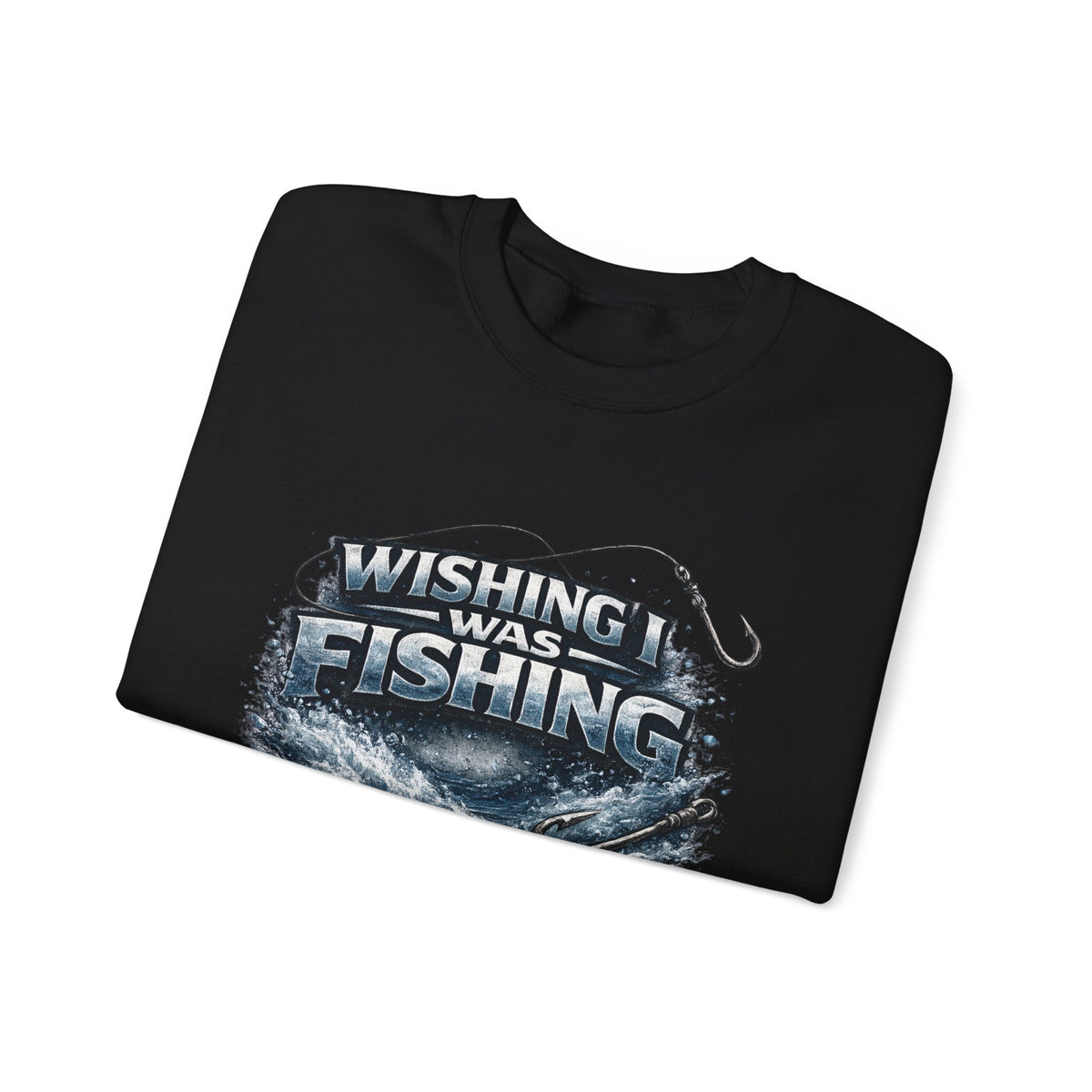 Fishing Crewneck Sweatshirt — "Wishing I Was Fishing" Graphic