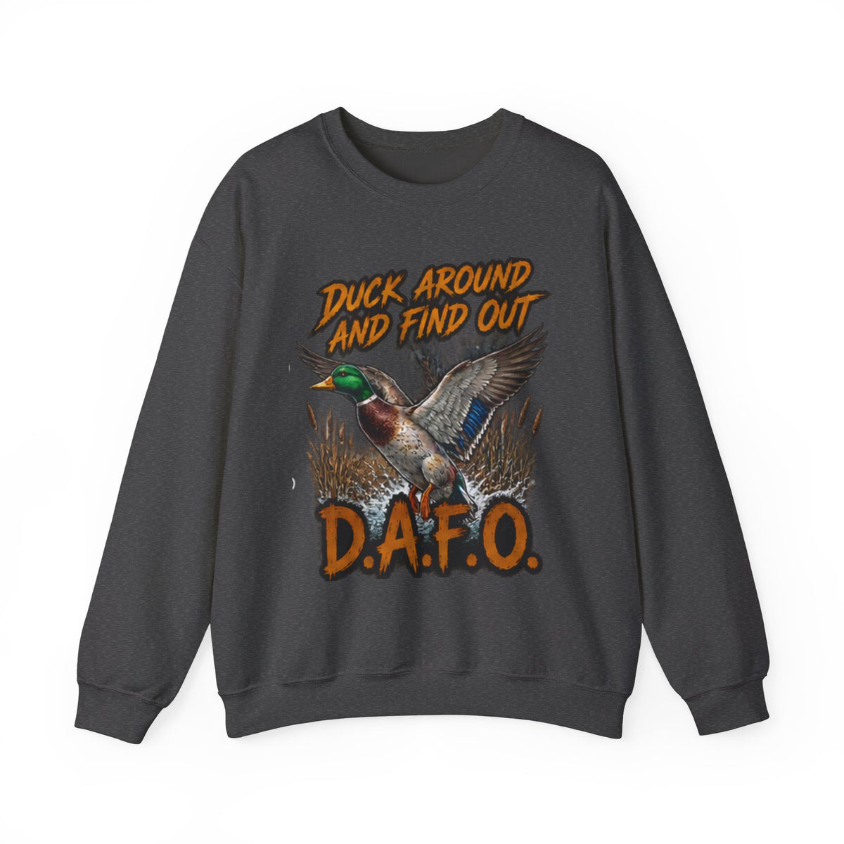 Crewneck Sweatshirt - "Duck Around And Find Out (D.A.F.O.)" Mallard Graphic