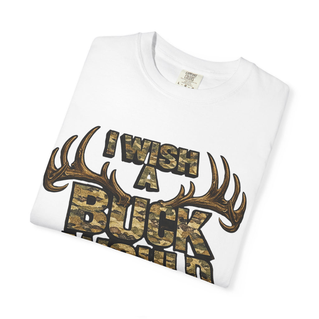 I Wish A Buck Would T-Shirt — Vintage Deer Hunting Graphic Tee