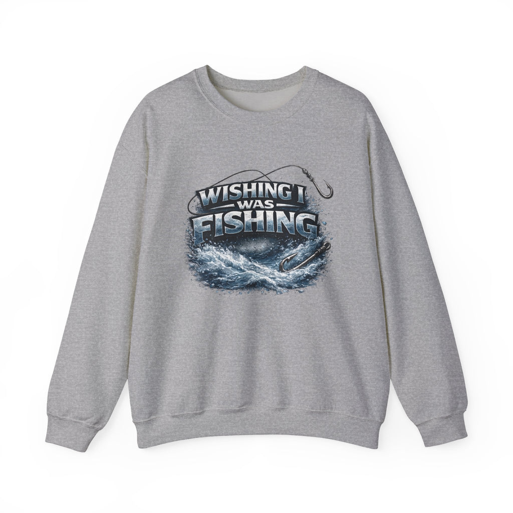Fishing Crewneck Sweatshirt — "Wishing I Was Fishing" Graphic