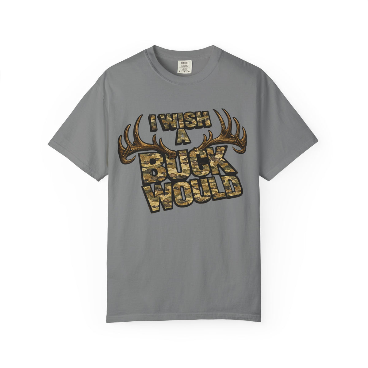 I Wish A Buck Would T-Shirt — Vintage Deer Hunting Graphic Tee