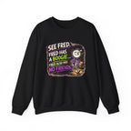 Funny Graphic Sweatshirt — "See Fred. Fred Has a Boogie... Fred Also Has No Friends"