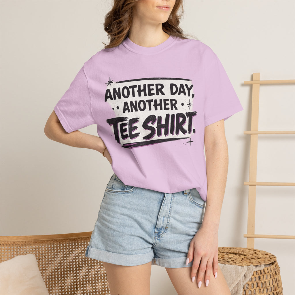 Another Day, Another Tee Shirt T-Shirt
