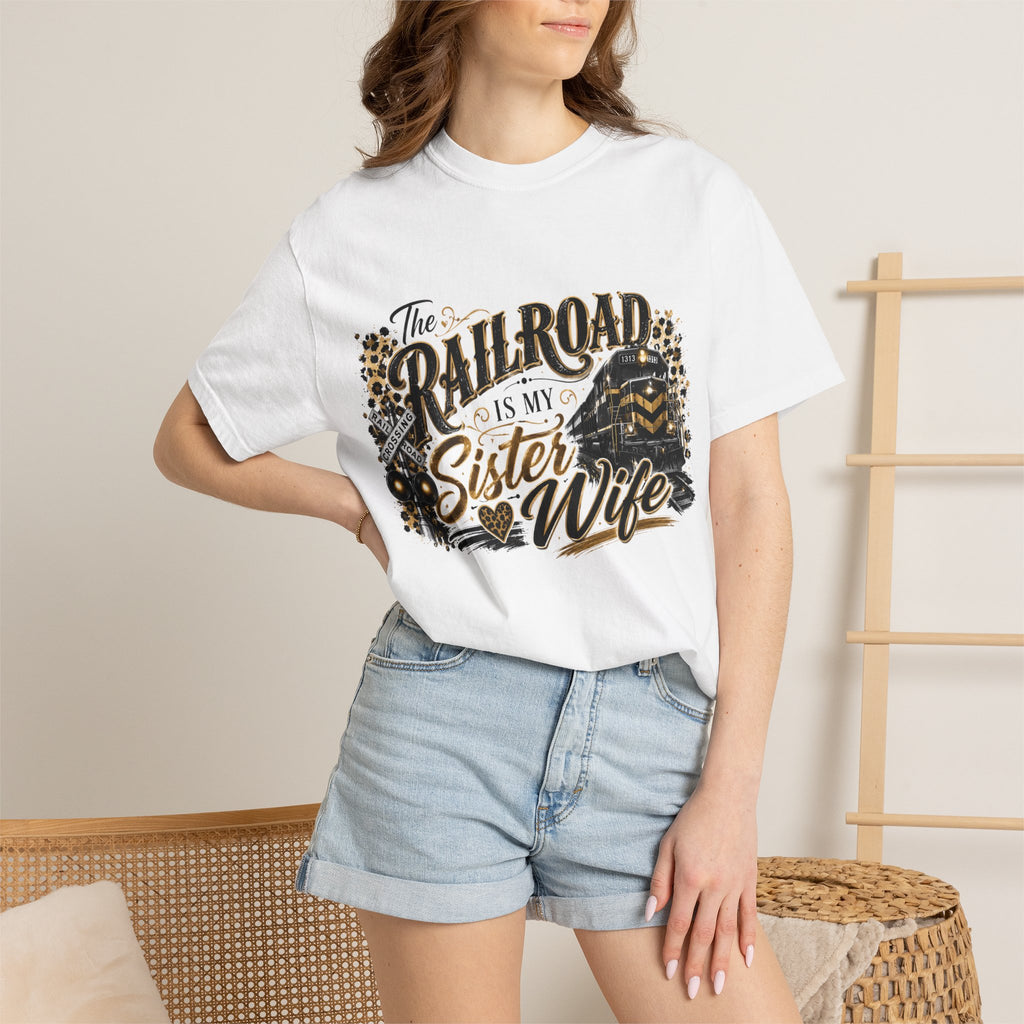 Railroad Is My Sister Wife T-Shirt — Train Life Graphic Tee for Railroad Families