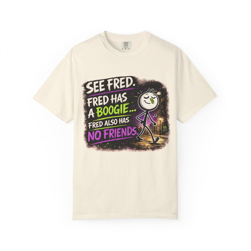 See Fred Funny Halloween T-Shirt — "See Fred. Fred has a boogie... Fred also has no friends." Graphic Tee