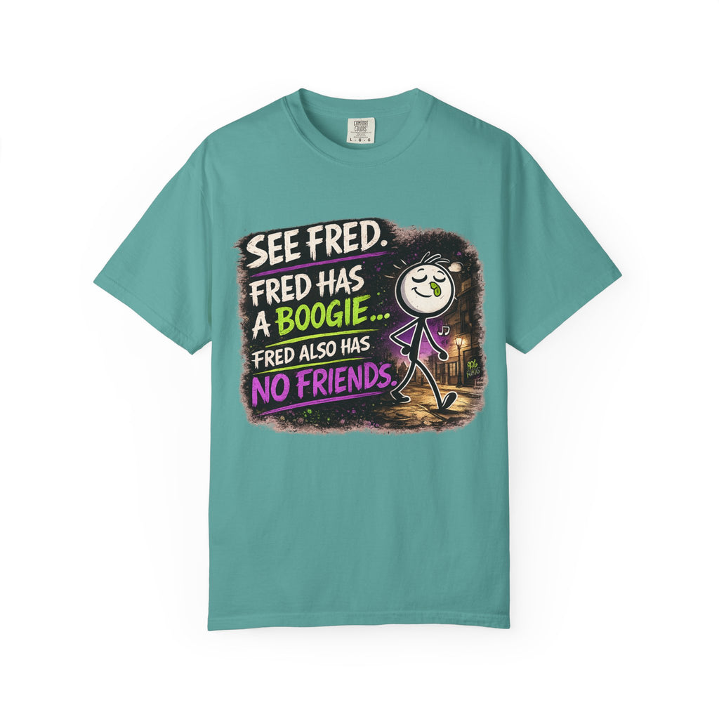 See Fred Funny Halloween T-Shirt — "See Fred. Fred has a boogie... Fred also has no friends." Graphic Tee