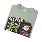 See Fred Funny Halloween T-Shirt — "See Fred. Fred has a boogie... Fred also has no friends." Graphic Tee