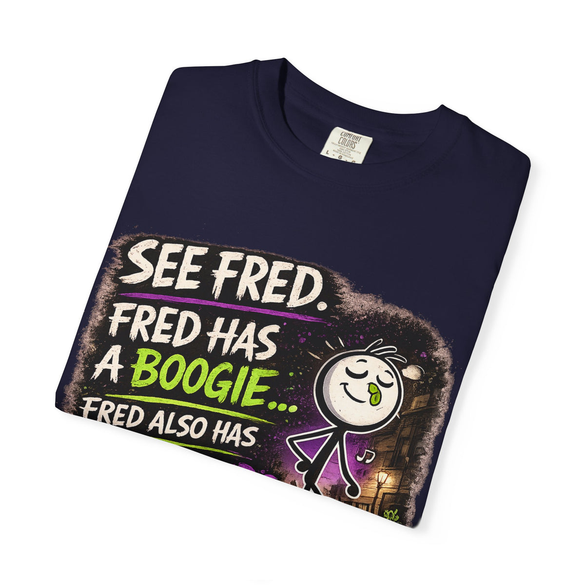 See Fred Funny Halloween T-Shirt — "See Fred. Fred has a boogie... Fred also has no friends." Graphic Tee