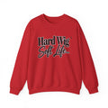 Hard Wig Soft Life Crewneck Sweatshirt