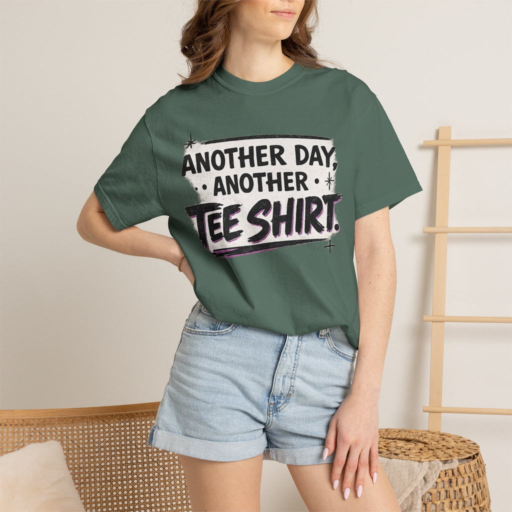 Another Day, Another Tee Shirt T-Shirt
