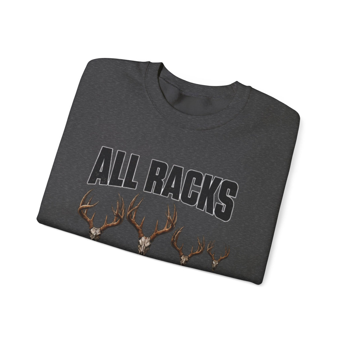 All Racks Matter Deer Antler Sweatshirt