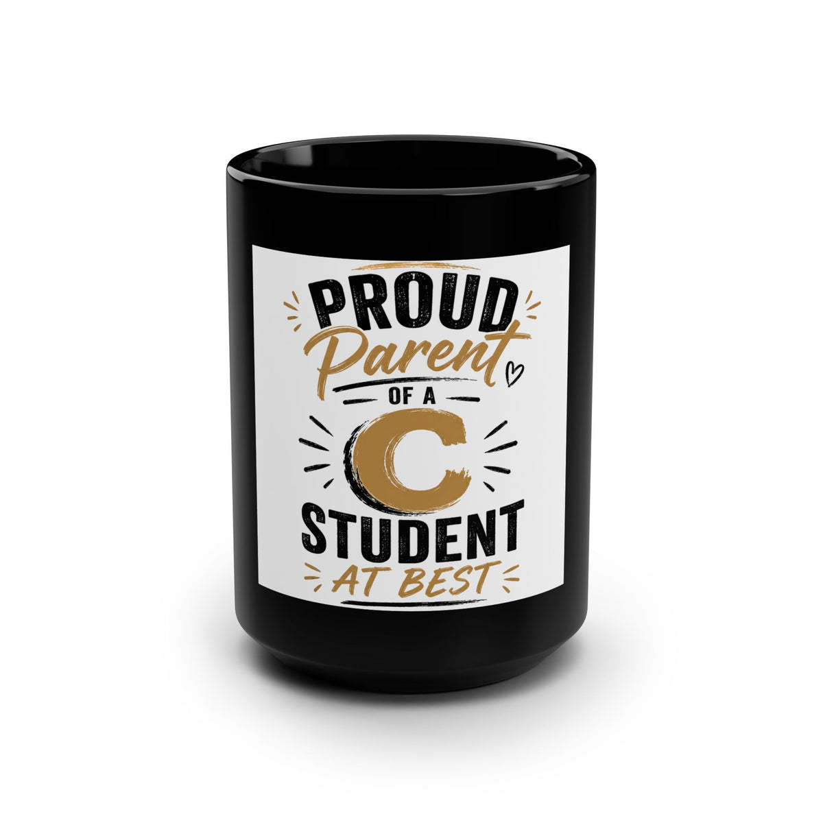 Proud Parent of a C Student 15oz Black Coffee Mug — Funny Gift for Parents & Back-to-School