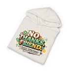 Hoodie — "No Thanks Friend, It’s Always Something" Floral Graphic Pullover