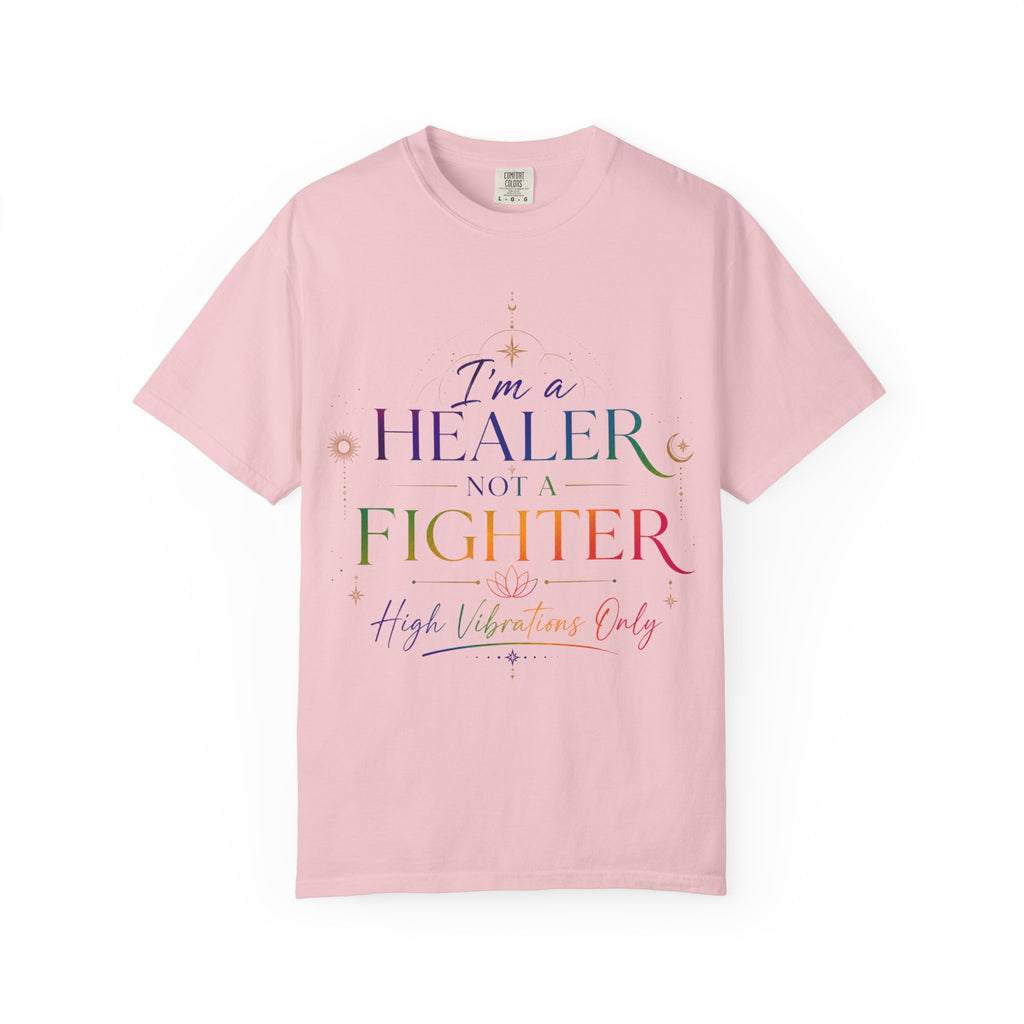 Healer Not Fighter T-Shirt — "I'm a Healer Not a Fighter" Inspirational Tee