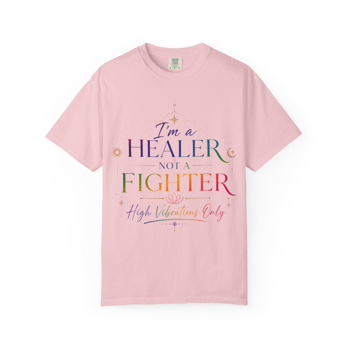 Healer Not Fighter T-Shirt — "I'm a Healer Not a Fighter" Inspirational Tee