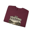 Crewneck Sweatshirt — "It's Trapping Season" Rustic Outdoor Graphic