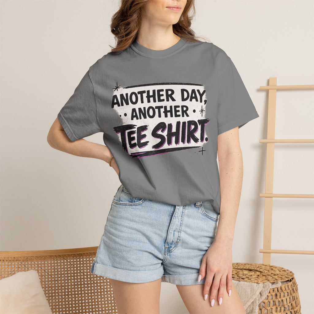 Another Day, Another Tee Shirt T-Shirt