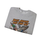 Crewneck Sweatshirt - "Duck Around And Find Out (D.A.F.O.)" Mallard Graphic