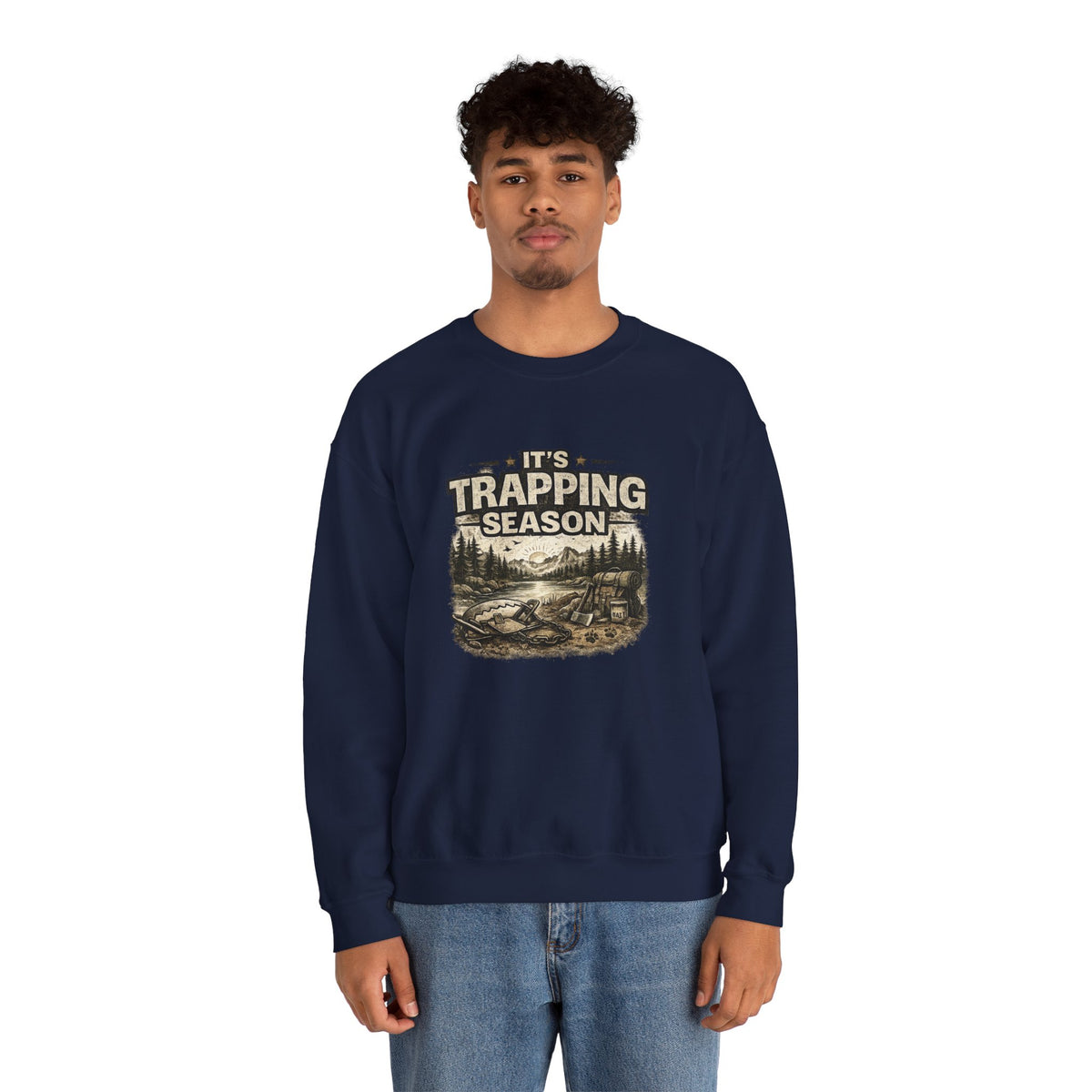 Crewneck Sweatshirt — "It's Trapping Season" Rustic Outdoor Graphic