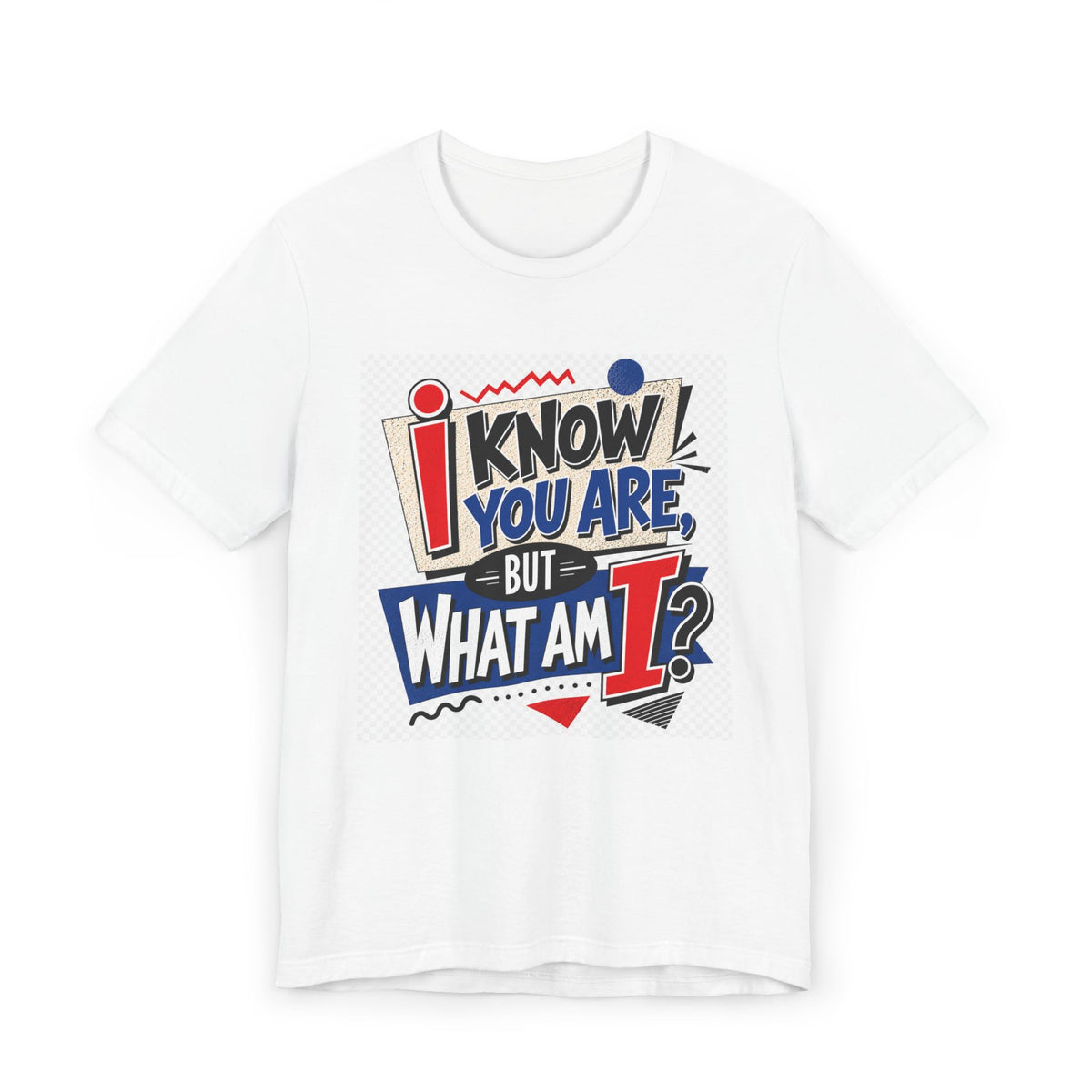 I Know You Are But What Am I? T-Shirt | Retro Pop Art Text Tee