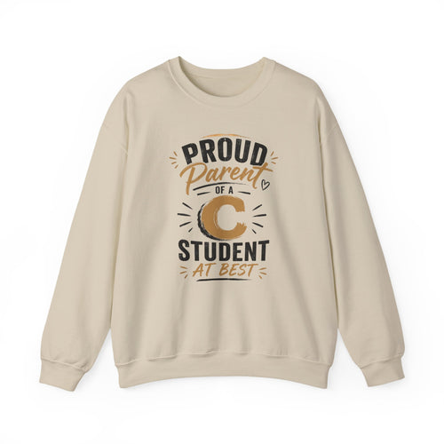 Crewneck Sweatshirt — "Proud Parent of a C Student (At Best)" Fun Parent Gift