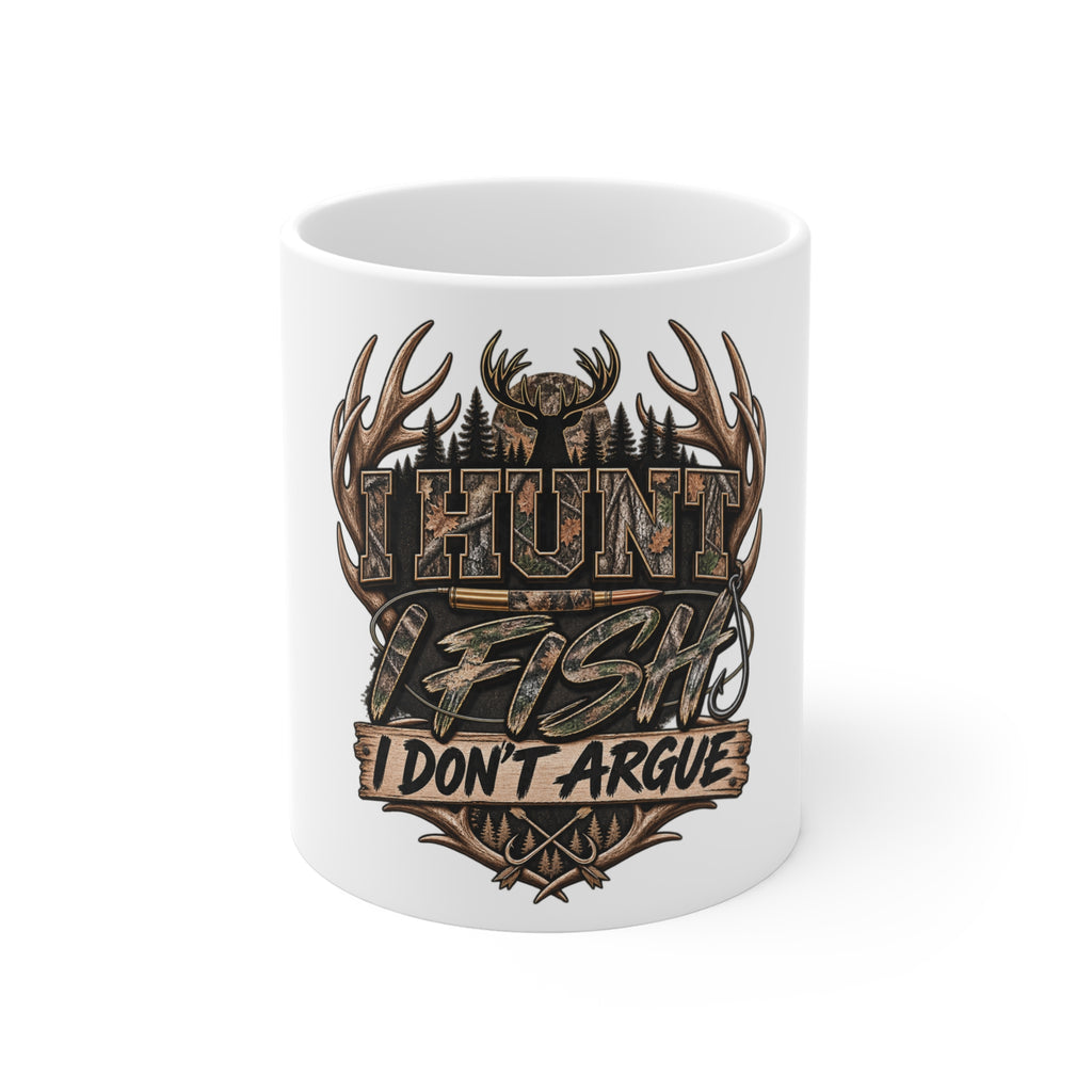 Hunt Fish I Don't Argue 11oz Mug — Hunting & Fishing Camo Coffee Cup