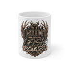 Hunt Fish I Don't Argue 11oz Mug — Hunting & Fishing Camo Coffee Cup