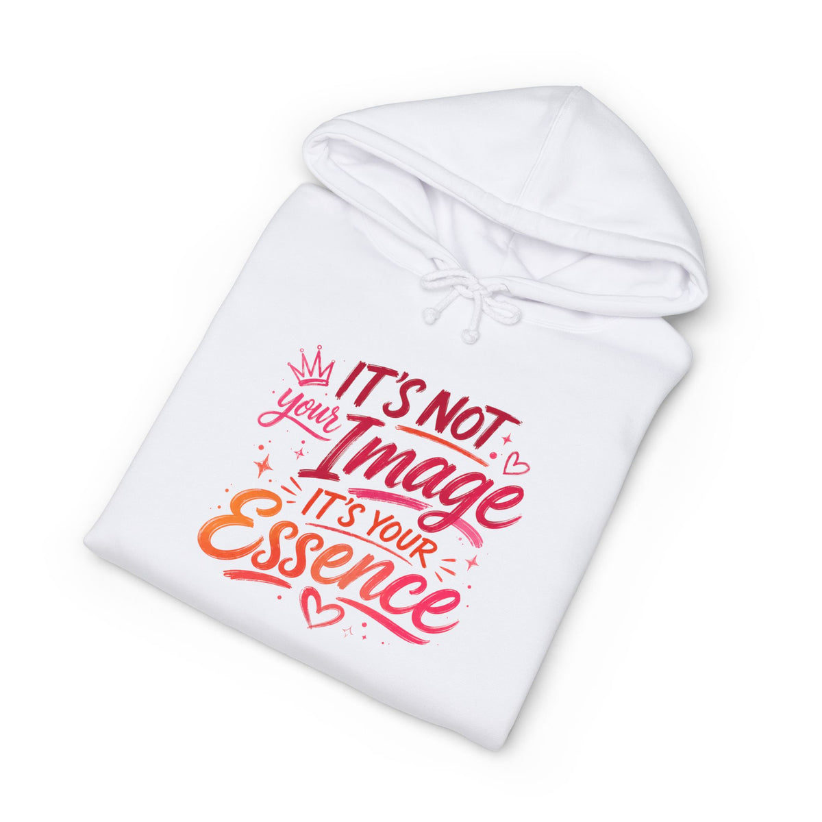 Hoodie — "It's Not Your Image, It's Your Essence" Inspirational Pullover