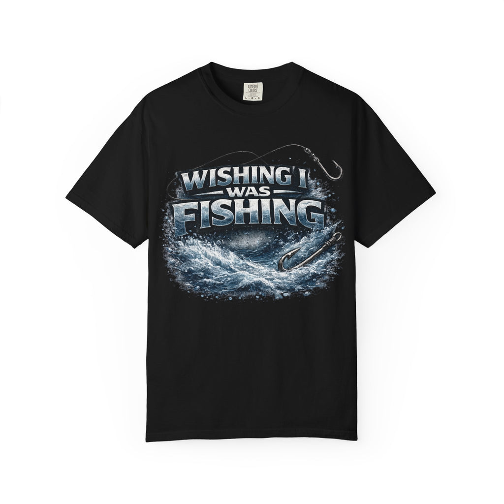 Fishing T-Shirt — "Wishing I Was Fishing" Graphic Tee for Anglers