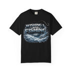 Fishing T-Shirt — "Wishing I Was Fishing" Graphic Tee for Anglers
