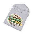 Hoodie — "No Thanks Friend, It’s Always Something" Floral Graphic Pullover