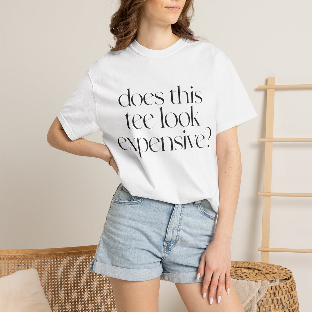 T-Shirt — "Does This Tee Look Expensive?" Minimal Script Graphic Tee