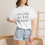 T-Shirt — "Does This Tee Look Expensive?" Minimal Script Graphic Tee