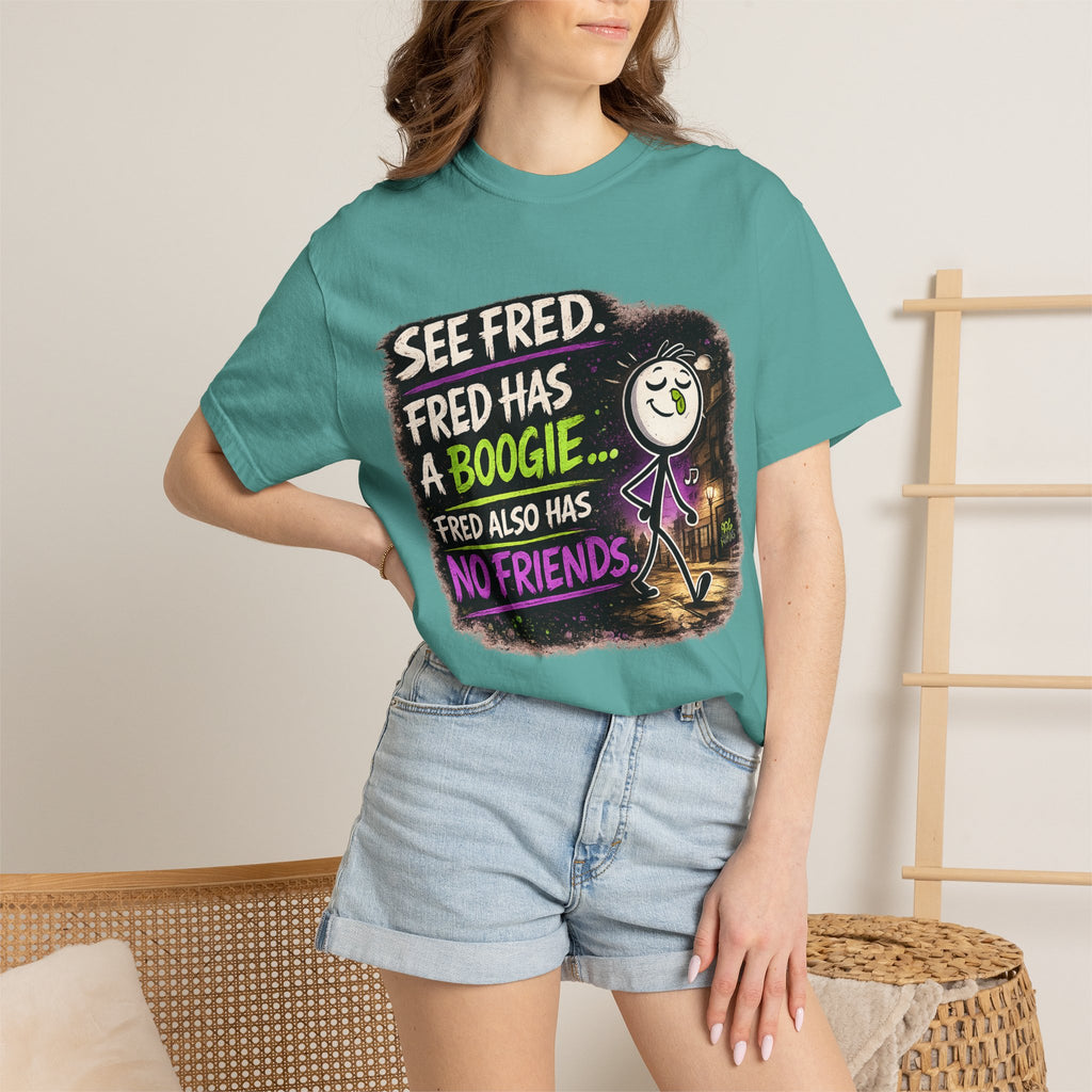 See Fred Funny Halloween T-Shirt — "See Fred. Fred has a boogie... Fred also has no friends." Graphic Tee