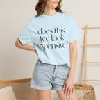 T-Shirt — "Does This Tee Look Expensive?" Minimal Script Graphic Tee