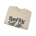 Hard Wig Soft Life Crewneck Sweatshirt