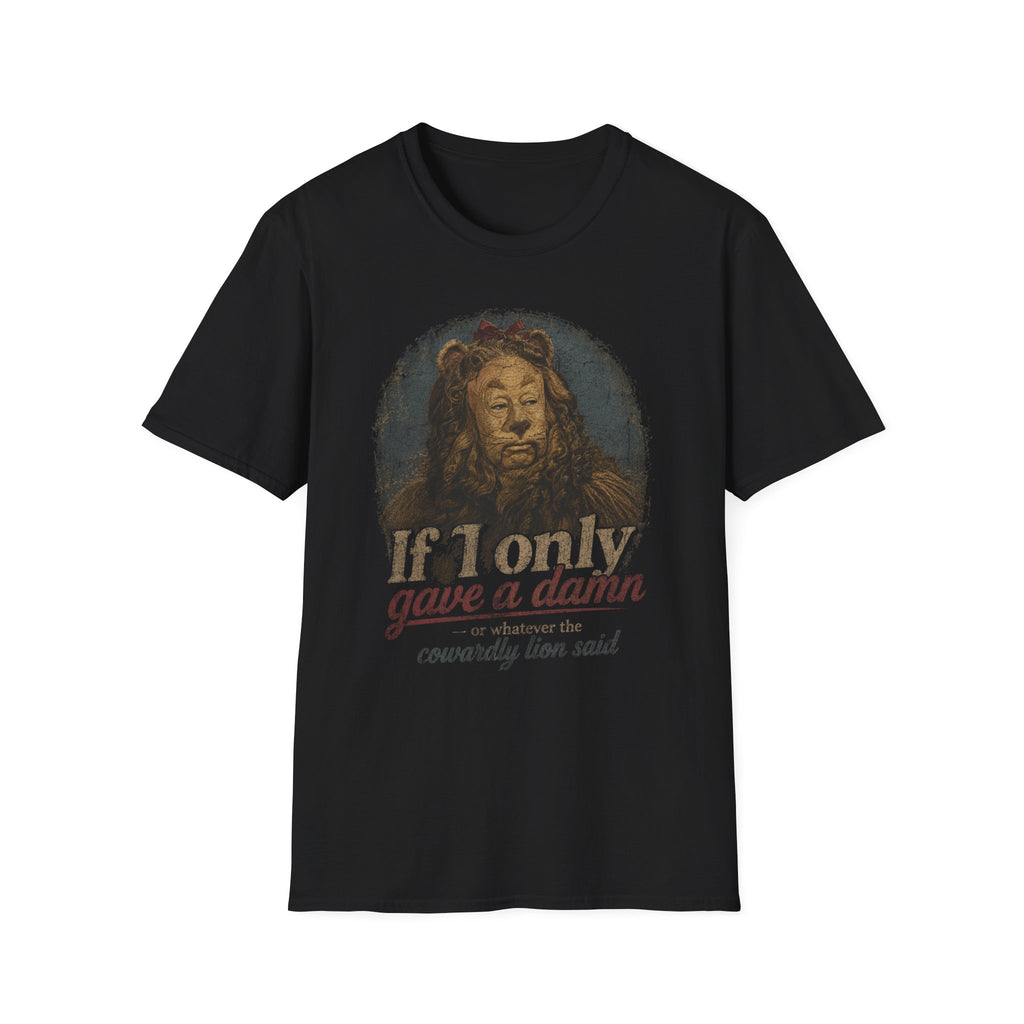 Wizard of Oz Cowardly Lion Tee — "If I Only Gave a Damn" Vintage Movie Quote T-Shirt