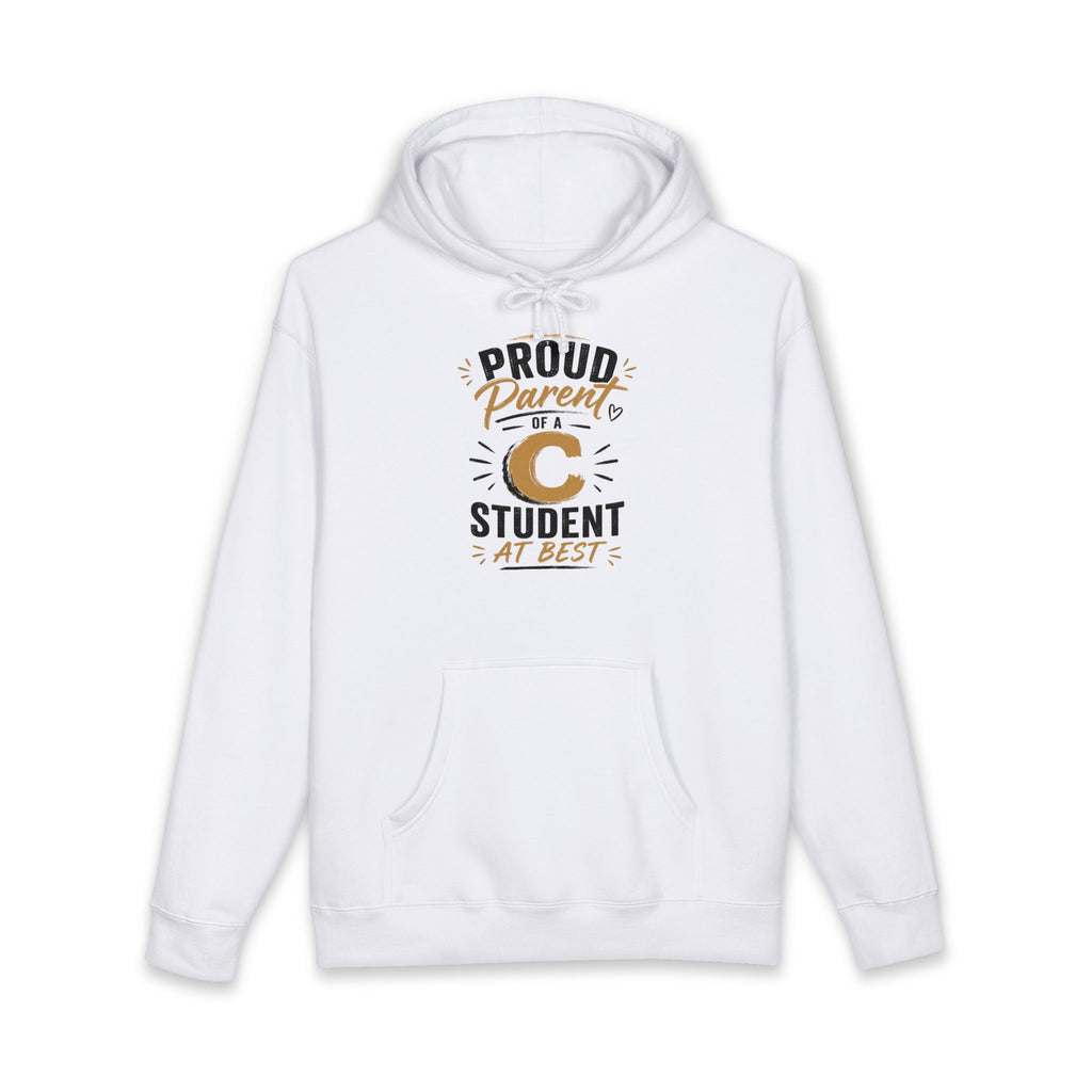 Proud Parent of a C Student Hoodie — Funny Graduation & Back-to-School Gift