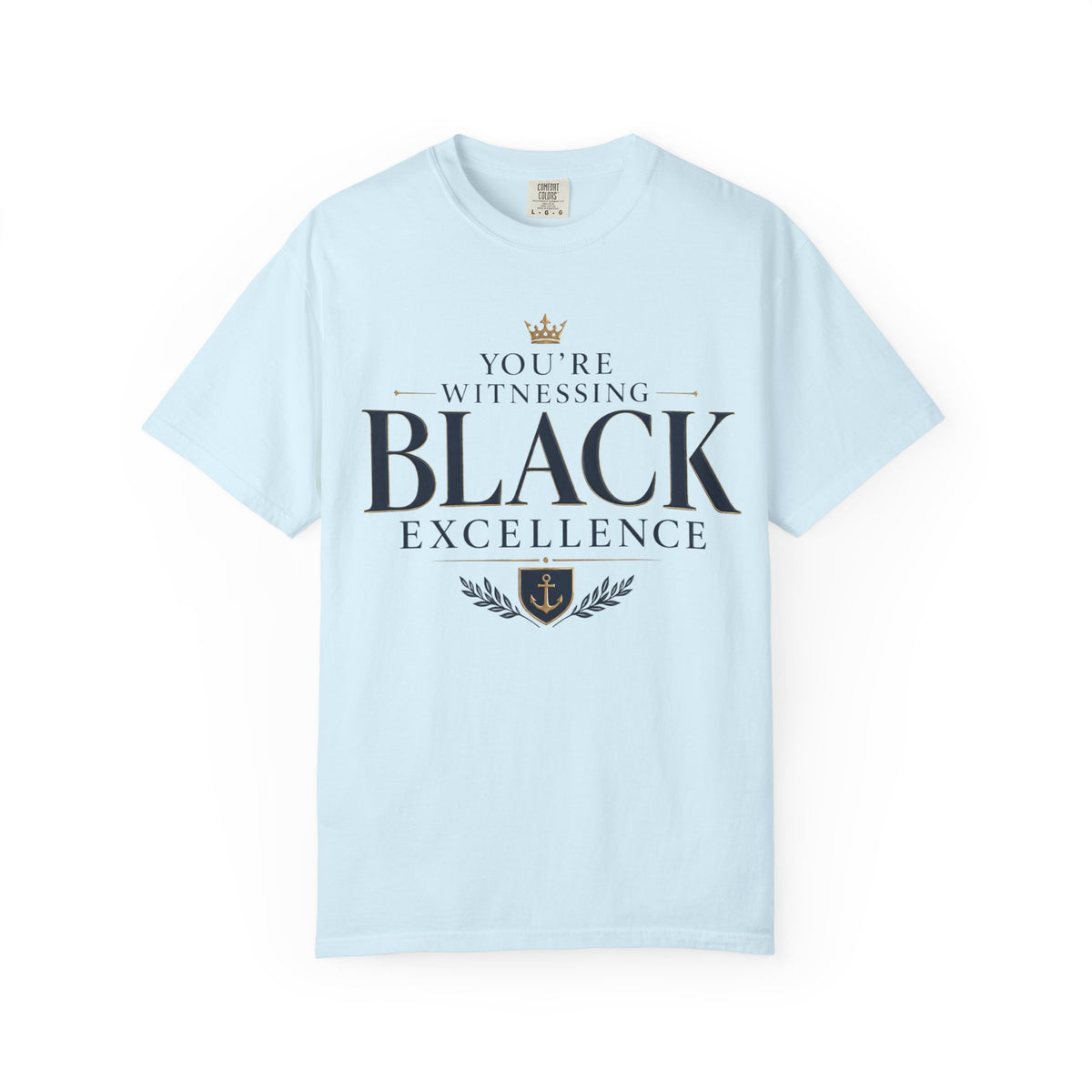 T-Shirt — "You’re Witnessing Black Excellence" Graphic Tee